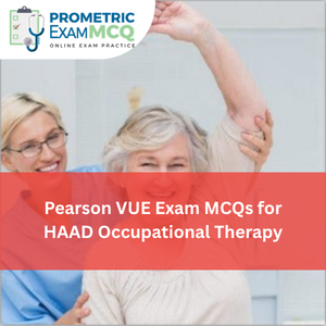 Pearson Vue Exam MCQs for HAAD Occupational Therapy