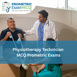 Physiotherapy Technician MCQs for Prometric Exams
