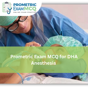 Prometric Exam MCQ for DHA Anesthesia