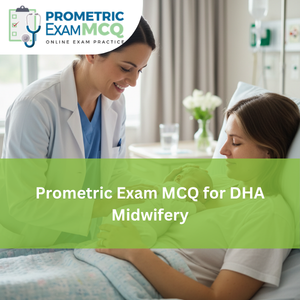 Prometric Exam MCQ for DHA Midwifery