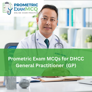 Prometric Exam MCQs for DHCC General Practitioner (GP)