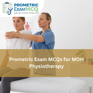Prometric Exam MCQs for MOH Physiotherapy