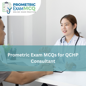 Prometric Exam MCQs for QCHP Consultant