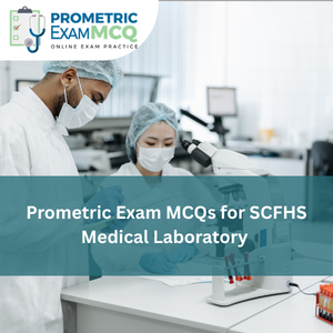 Prometric Exam MCQs for SCFHS Medical Laboratory