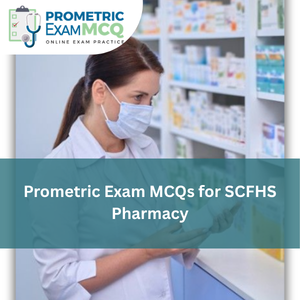 Prometric Exam MCQs for SCFHS Pharmacy